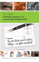 El hongo yesquero y el secreto del complejo GFP