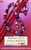 Realizar Con La Tecnica Millefiori:Bisuteria Con Fimo [Paperback] [Jan 01, 2013] HINTERMANN(777187)