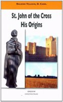 St. John of the Cross: His Origins(17 Carmel in the World Paperback)