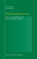 From ILO Standards to EU Law: The Case of Equality Between Men and Women at Work