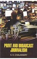 Print and broadcast journalism