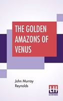 The Golden Amazons Of Venus