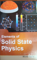 Elements of Solid State Physics