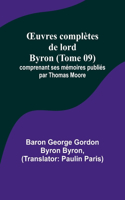 OEuvres complètes de lord Byron (Tome 09); comprenant ses mémoires publiés par Thomas Moore