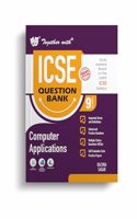 Together with ICSE Question Bank Class 9 Computer Application for 2024-25 Board Exams (Chapterwise & Topicwise)