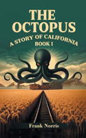 Octopus A Story Of California Book I