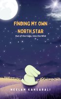 Finding My Own North Star - Out of the Cage, Into the Wild