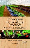 Innovative Horticulture Practices : Production and Management