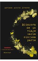Bitácora de un viaje hacia ninguna parte