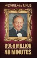 $950 Million In 40 Minutes