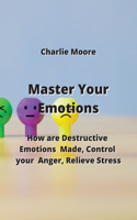 Master Your Emotions