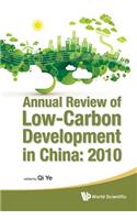 Annual Review Of Low-carbon Development In China: 2010