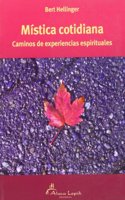 Mistica cotidiana: caminos de experiencias espirituales