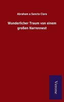 Wunderlicher Traum von einem großen Narrennest
