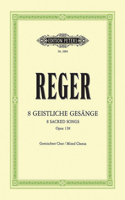 8 Geistliche Gesänge for Mixed Choir (4-8 Voices) Op. 138