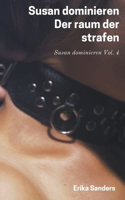 Susan dominieren. Der raum der strafen