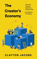 Creator's Economy: How the Creator Economy Came to Be and Where It's Going