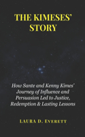 The Kimeses' Story