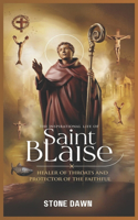 The Inspirational Life of Saint Blaise