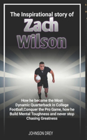 The Inspirational Story of Zach Wilson