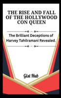 Rise and Fall of the Hollywood Con Queen