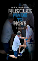 Bosch Revolution Muscles Made To Move