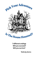 Pick Your Adventure: Haunted House?