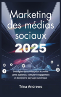 Marketing des médias sociaux 2025
