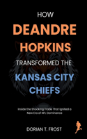 How DeAndre Hopkins Transformed the Kansas City Chiefs