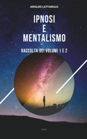Ipnosi e Mentalismo - voll. 1 e 2