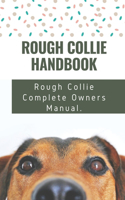 Rough Collie Handbook: Rough Collie Complete Owners Manual.: Are Rough Collies Easy To Train