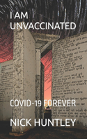 I Am Unvaccinated