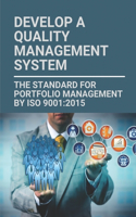 Develop A Quality Management System