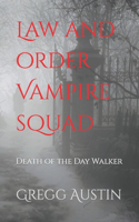 Law and Order Vampire Squad