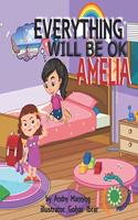 Everything will be ok AMELIA