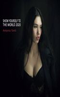 Show Yourself to the World 2020: (Portrait Collection)