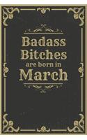 Badass Bitches Are Born In March
