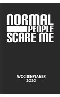 NORMAL PEOPLE SCARE ME - Wochenplaner 2020