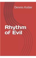 Rhythm of Evil