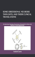 Some Obsessional Neurosis Thoughts, and Their Clinical Translations: Dr Amine Guen, Neurology, Neurosciences, Reviewed By Our Mentor And Reference, Pr Julien Bogousslavsky