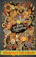 happy thanksgiving coloring book adults: 40 + Easy & beautiful Thanksgiving Day designs To Draw: Stress Relieving Coloring Pages