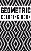 Geometric Coloring Book: Geometric Pattern Coloring Book-Adults Coloring Book-Stress Release-Beautiful Pattern Illustrations-Large Print Size (8.5*11)