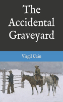 The Accidental Graveyard