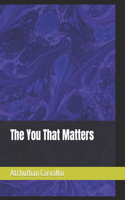 You That Matters