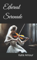 Ethereal Serenade