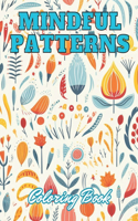 Mindful Patterns Coloring Book