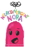 Neurodivergent Nora