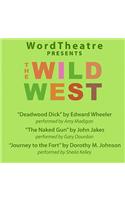 Wordtheatre: Deadwood Dick: Written by Edward Wheeler