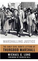 Marshalling Justice: The Early Civil Rights Letters of Thurgood Marshall