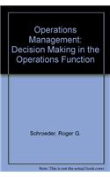 Operations Management: Decision Making in the Operations Function